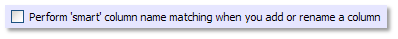 Perform "smart" column name matching when you add or rename a column